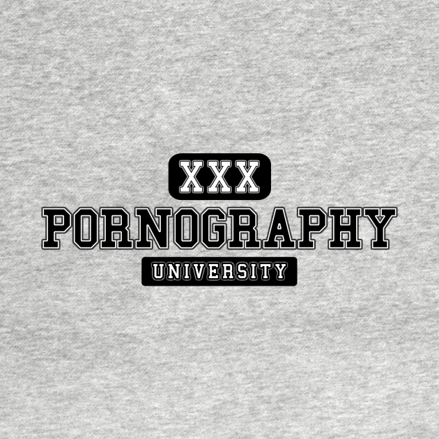 Pornography University Porn T Shirt Teepublic 7908